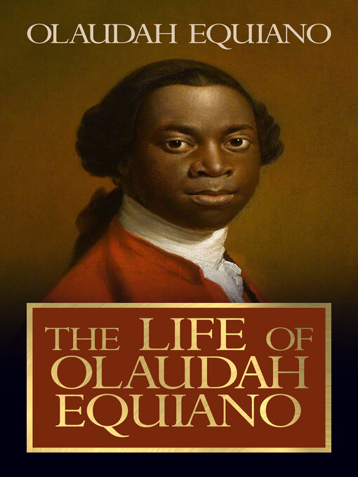 Title details for The Life of Olaudah Equiano by Olaudah Equiano - Available